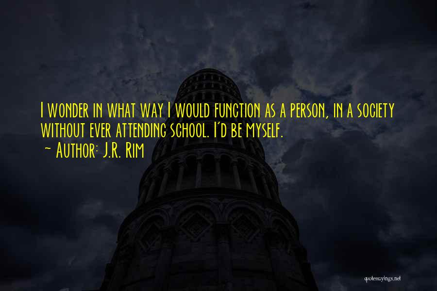 Reform School Quotes By J.R. Rim