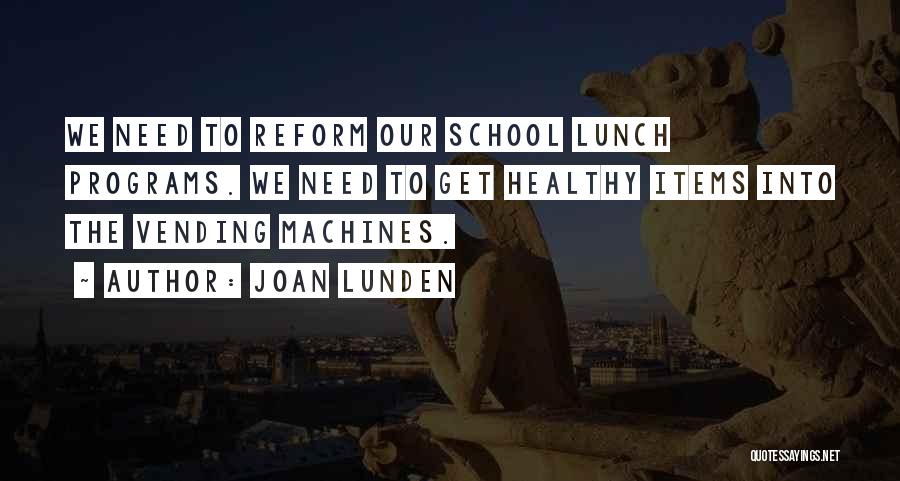 Reform School Quotes By Joan Lunden