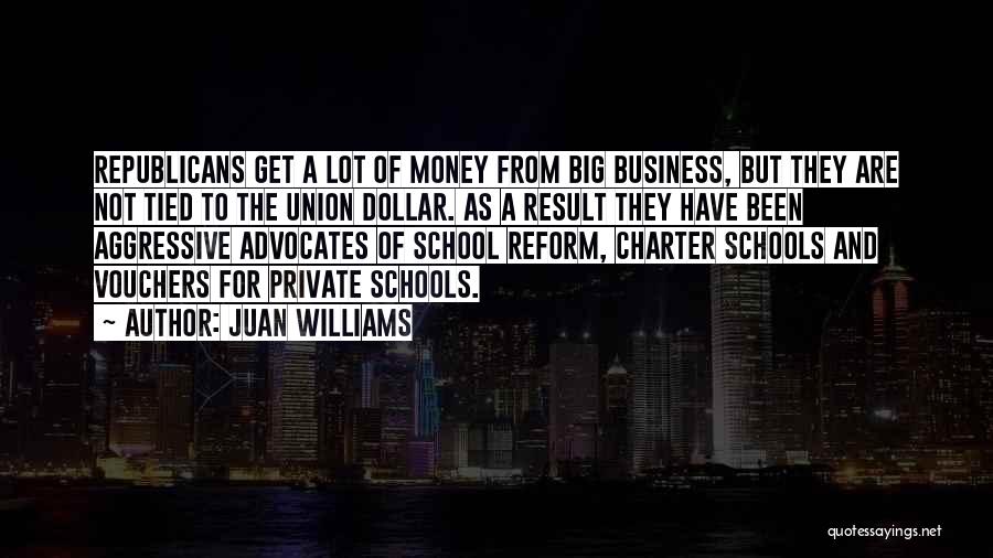 Reform School Quotes By Juan Williams