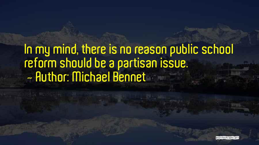 Reform School Quotes By Michael Bennet