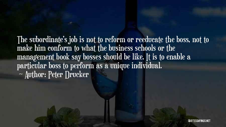 Reform School Quotes By Peter Drucker