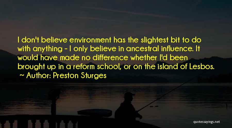 Reform School Quotes By Preston Sturges