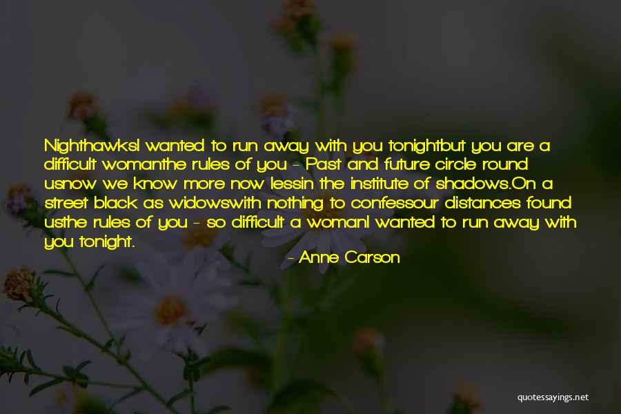 Reformadores Religiosos Quotes By Anne Carson Reformadores Religiosos Quotes By Anne Carson