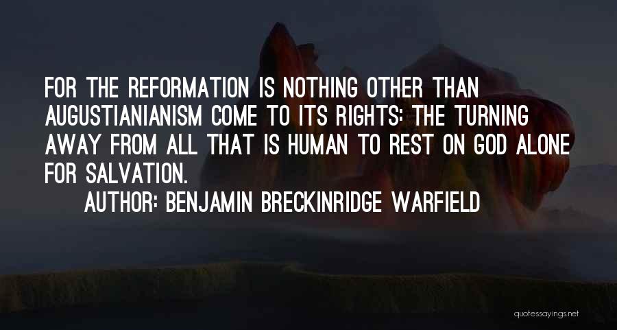 Reformation Quotes By Benjamin Breckinridge Warfield