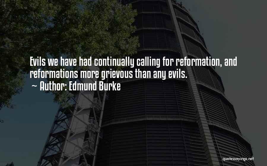 Reformation Quotes By Edmund Burke