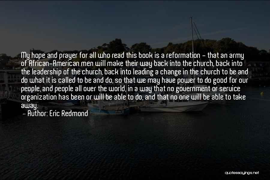 Reformation Quotes By Eric Redmond