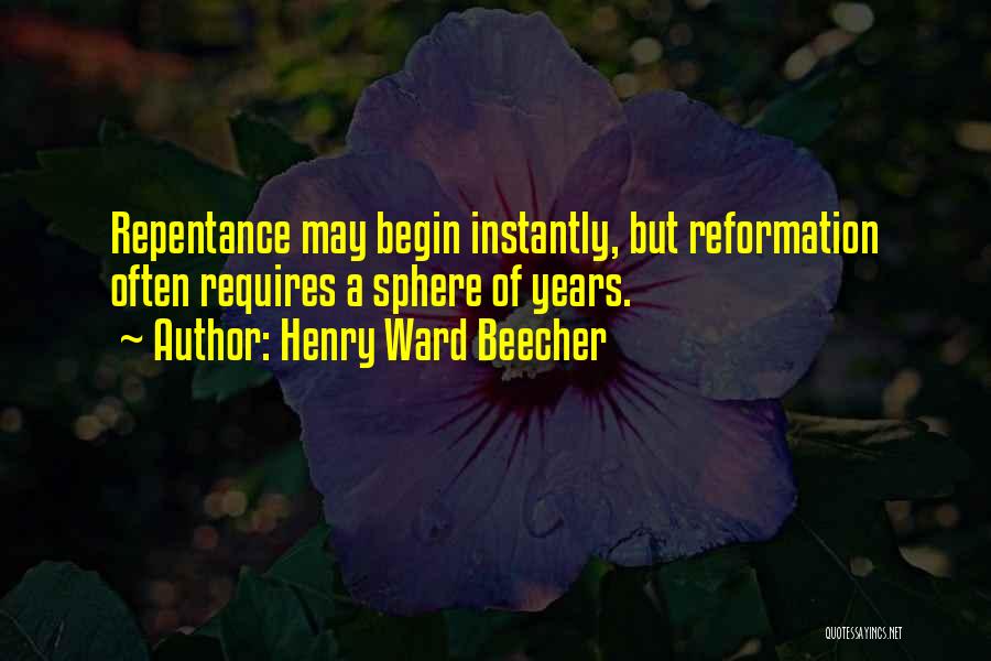 Reformation Quotes By Henry Ward Beecher