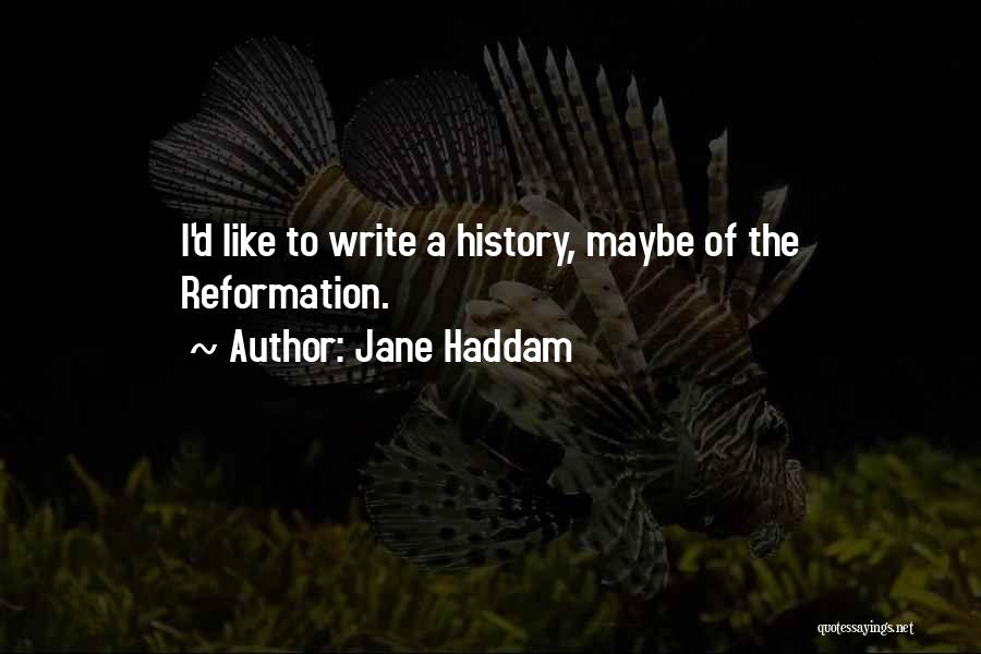 Reformation Quotes By Jane Haddam