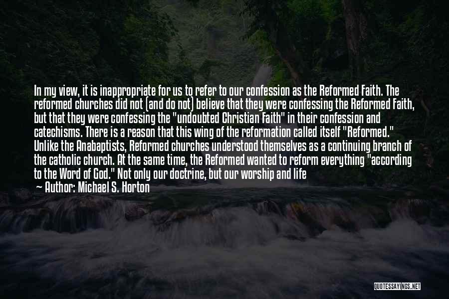 Reformation Quotes By Michael S. Horton