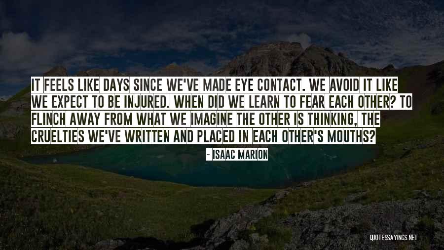 Reformatorio Dozier Quotes By Isaac Marion Reformatorio Dozier Quotes By Isaac Marion