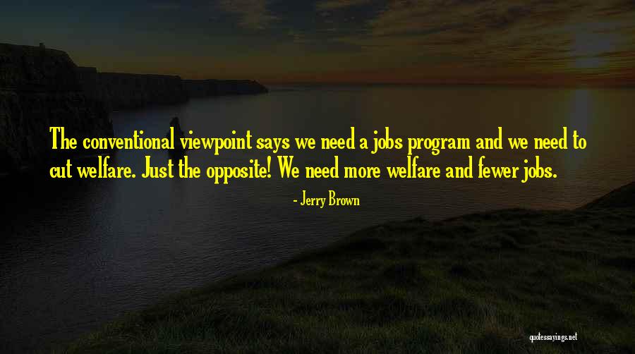 Reformatory Branch Quotes By Jerry Brown Reformatory Branch Quotes By Jerry Brown