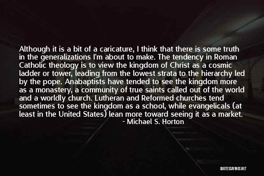 Reformed Church Quotes By Michael S. Horton Reformed Church Quotes By Michael S. Horton