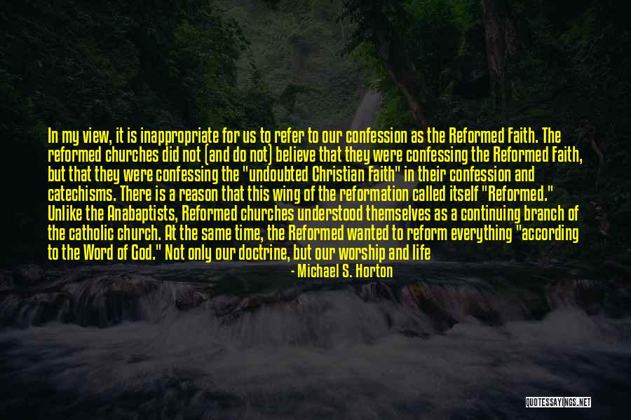 Reformed Church Quotes By Michael S. Horton Reformed Church Quotes By Michael S. Horton
