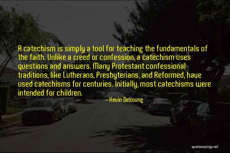 Reformed Faith Quotes By Kevin DeYoung Reformed Faith Quotes By Kevin DeYoung