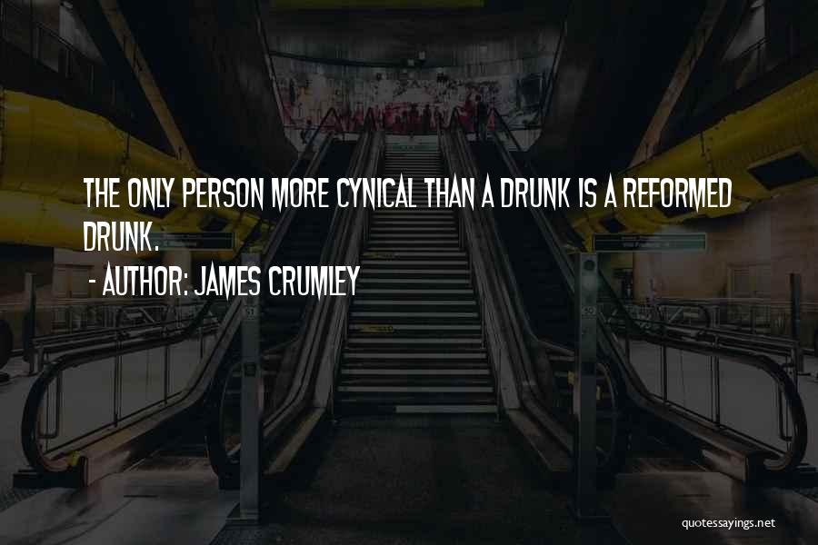 Reformed Quotes By James Crumley