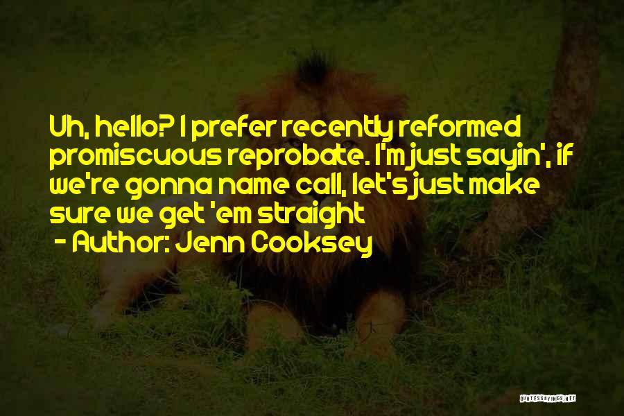 Reformed Quotes By Jenn Cooksey