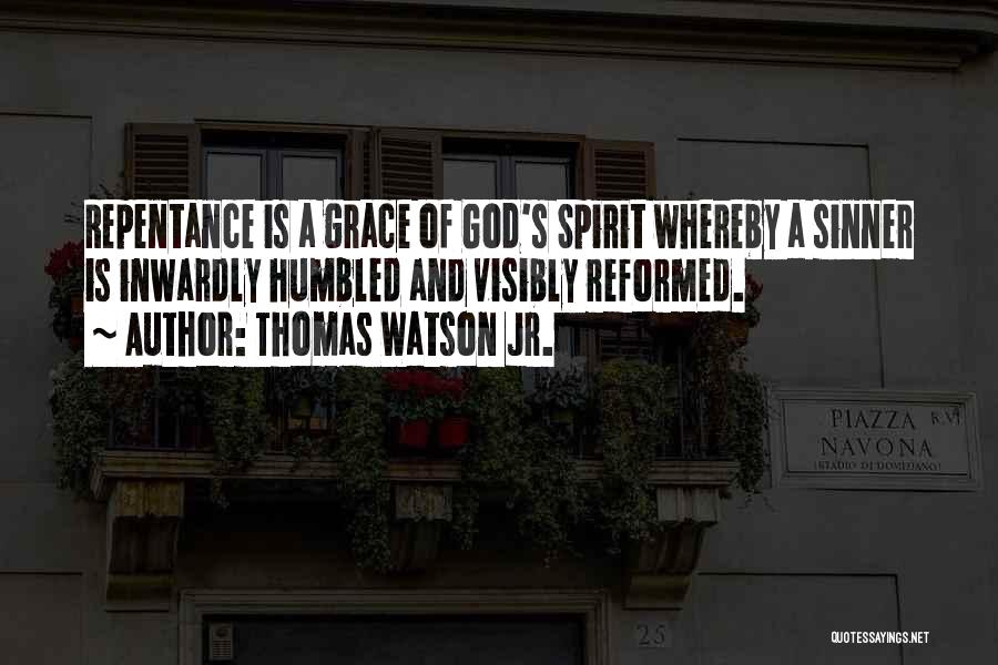 Reformed Quotes By Thomas Watson Jr.