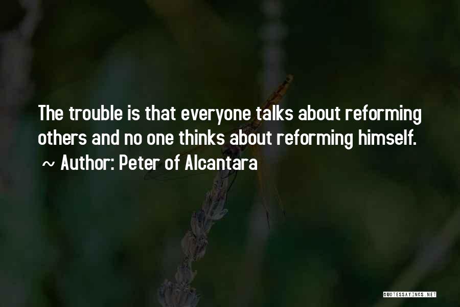 Reforming Quotes By Peter Of Alcantara