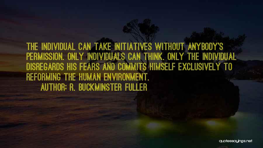 Reforming Quotes By R. Buckminster Fuller