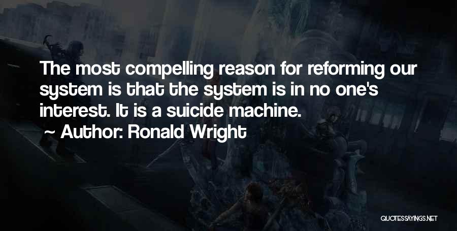 Reforming Quotes By Ronald Wright