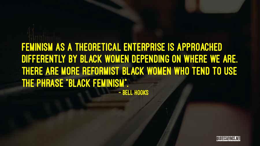 Reformist Quotes By Bell Hooks Reformist Quotes By Bell Hooks