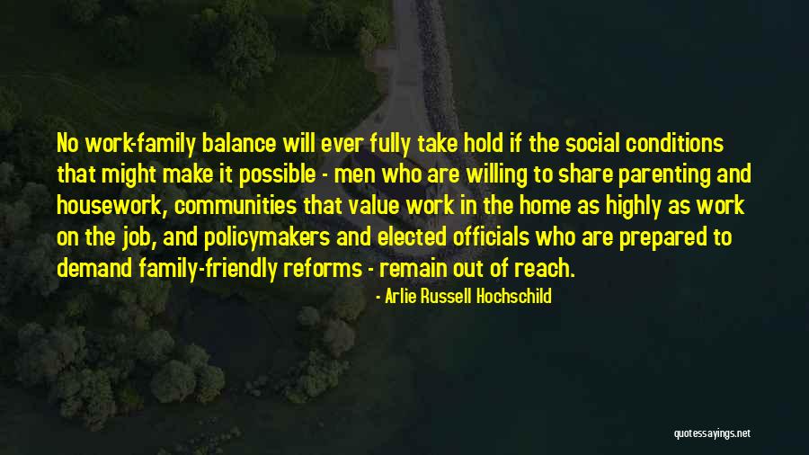 Reforms Quotes By Arlie Russell Hochschild Reforms Quotes By Arlie Russell Hochschild