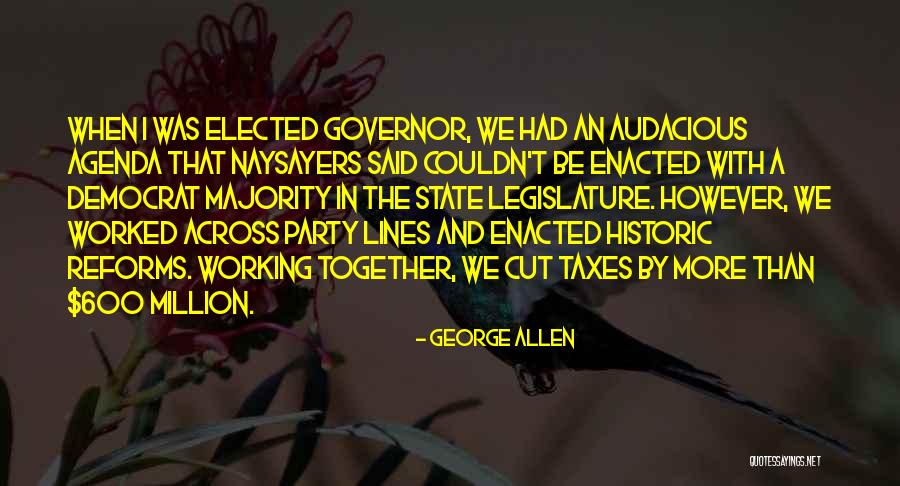 Reforms Quotes By George Allen Reforms Quotes By George Allen
