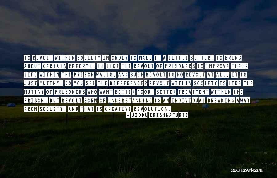 Reforms Quotes By Jiddu Krishnamurti Reforms Quotes By Jiddu Krishnamurti