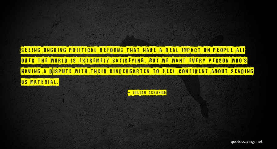 Reforms Quotes By Julian Assange Reforms Quotes By Julian Assange
