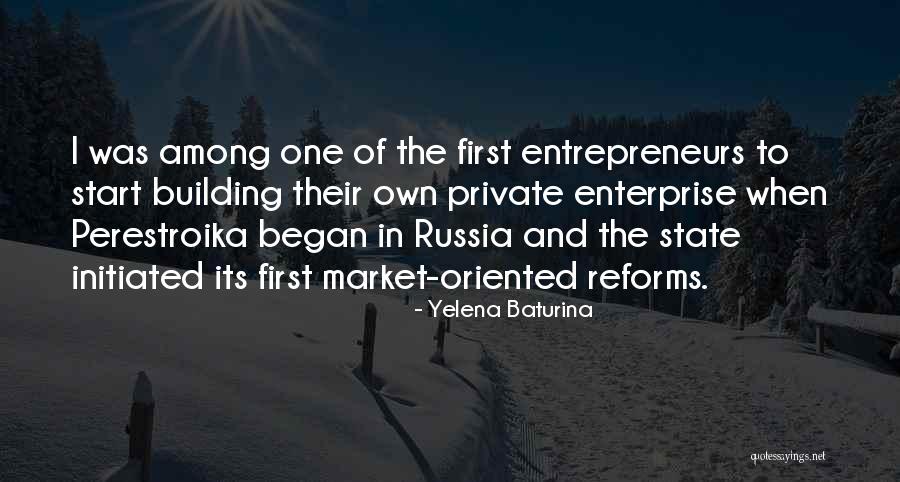 Reforms Quotes By Yelena Baturina Reforms Quotes By Yelena Baturina
