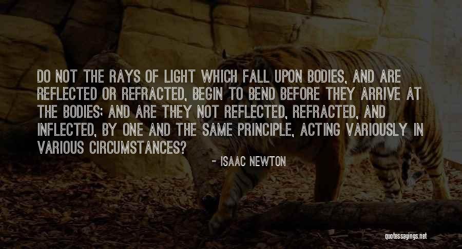 Refracted Light Quotes By Isaac Newton Refracted Light Quotes By Isaac Newton
