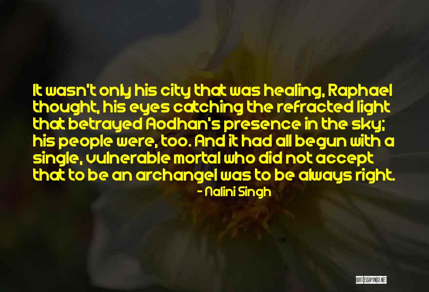 Refracted Light Quotes By Nalini Singh Refracted Light Quotes By Nalini Singh