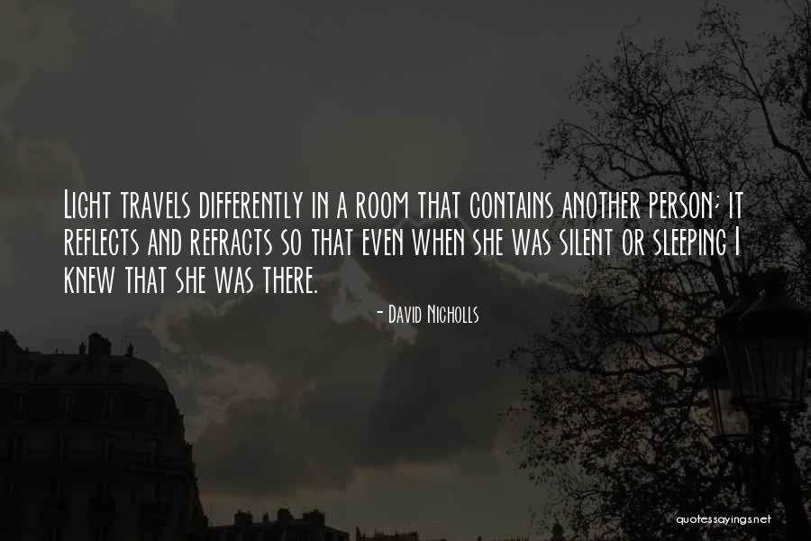 Refracts Light Quotes By David Nicholls Refracts Light Quotes By David Nicholls