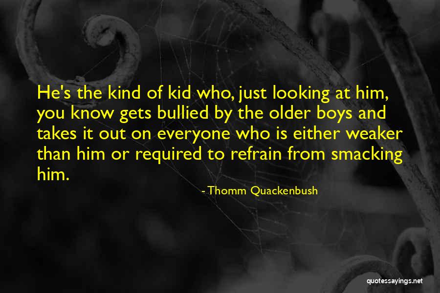 Refrain From Quotes By Thomm Quackenbush Refrain From Quotes By Thomm Quackenbush
