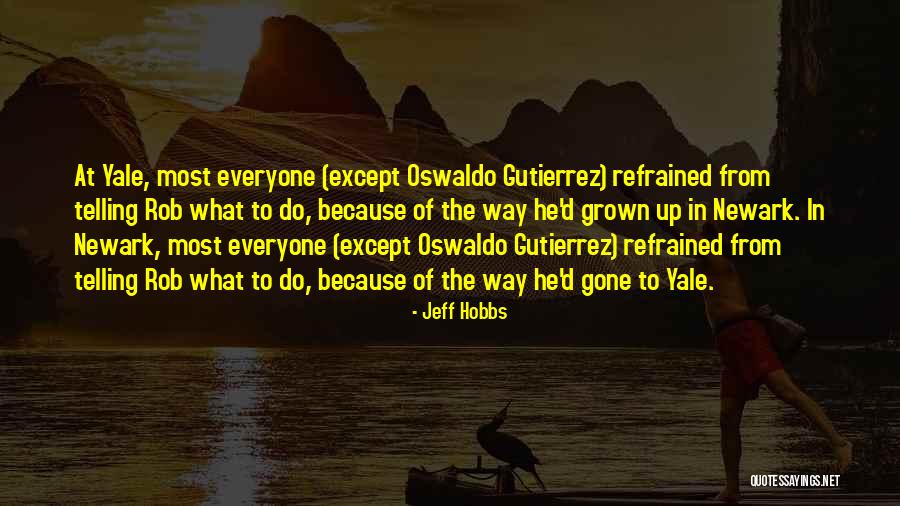 Refrained Quotes By Jeff Hobbs Refrained Quotes By Jeff Hobbs