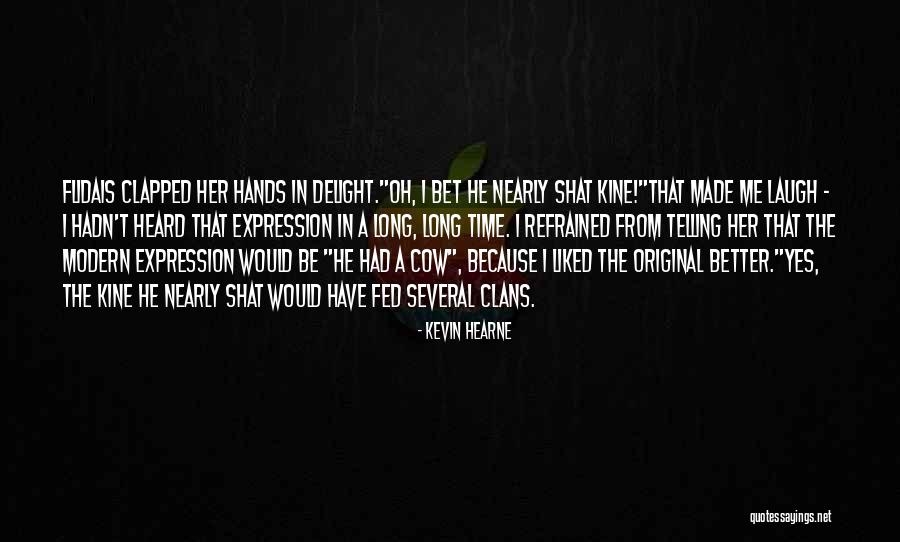 Refrained Quotes By Kevin Hearne Refrained Quotes By Kevin Hearne