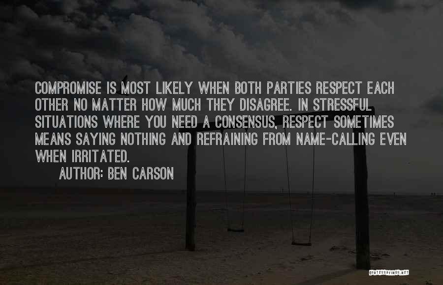 Refraining Quotes By Ben Carson