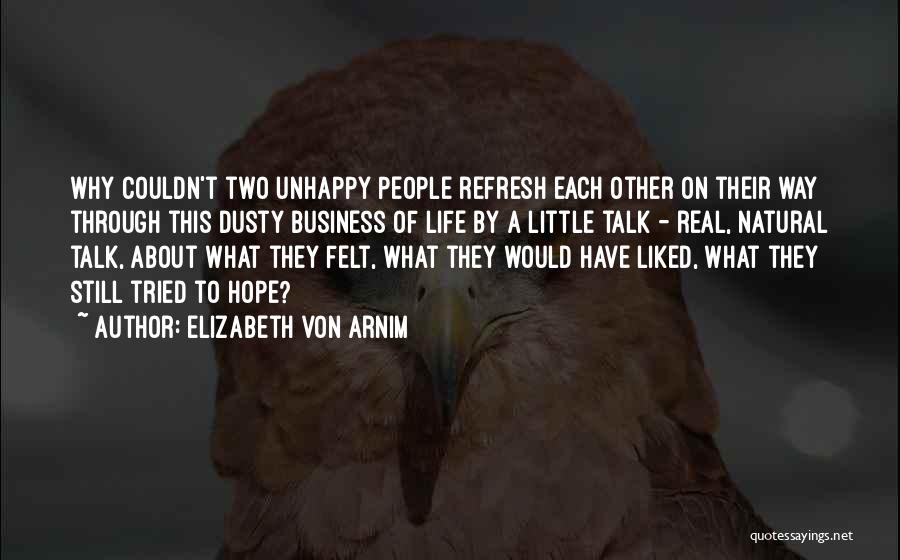Refresh Life Quotes By Elizabeth Von Arnim