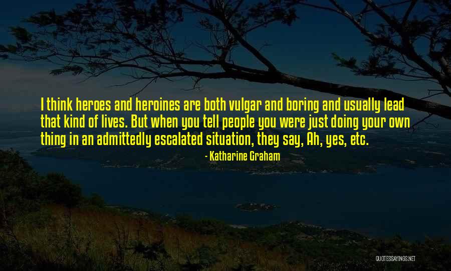 Refresh Mind Quotes By Katharine Graham Refresh Mind Quotes By Katharine Graham