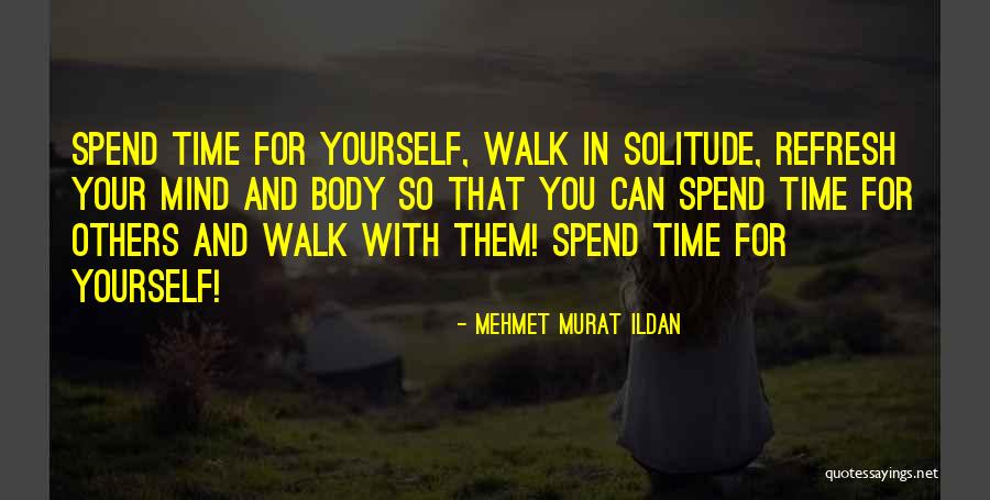 Refresh Mind Quotes By Mehmet Murat Ildan Refresh Mind Quotes By Mehmet Murat Ildan