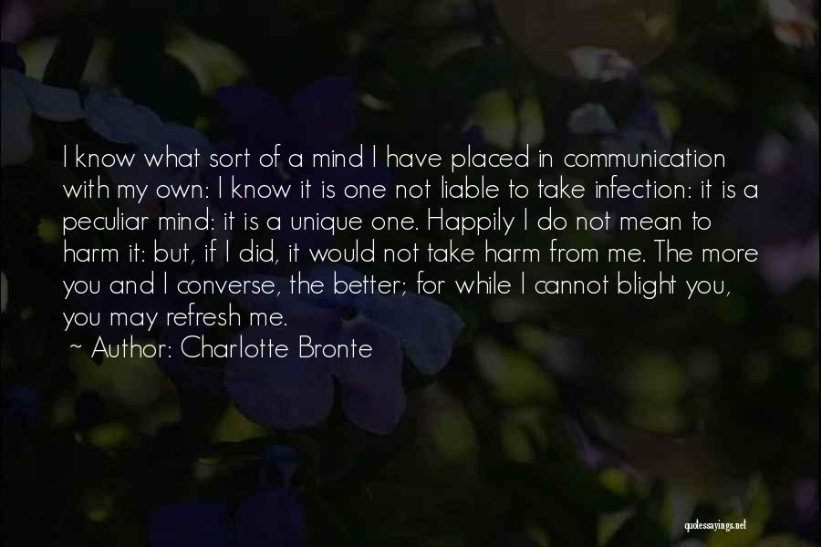 Refresh My Mind Quotes By Charlotte Bronte