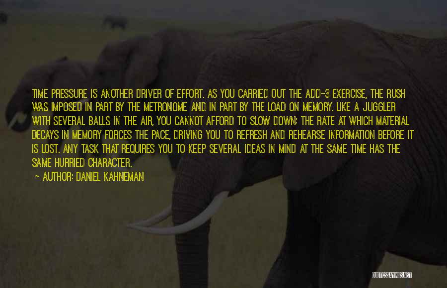 Refresh My Mind Quotes By Daniel Kahneman