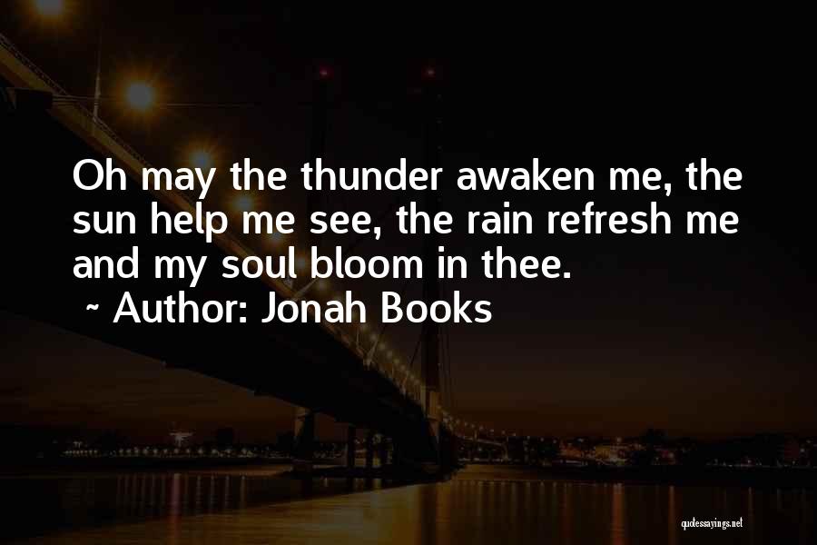 Refresh My Soul Quotes By Jonah Books