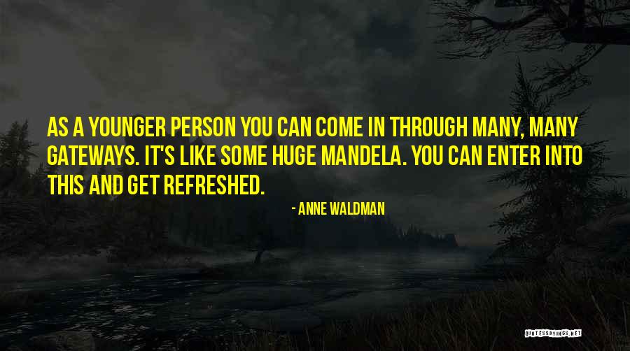 Refreshed Quotes By Anne Waldman Refreshed Quotes By Anne Waldman