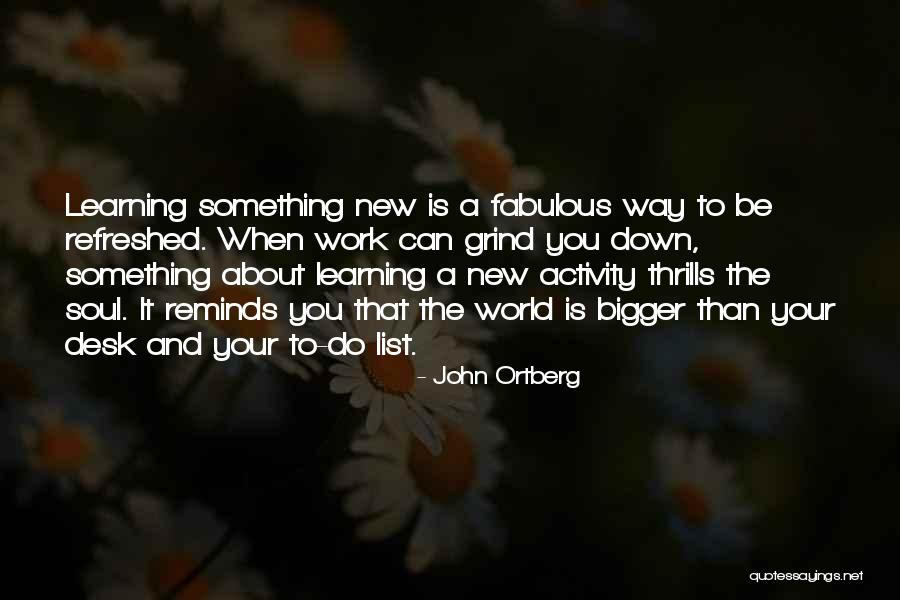 Refreshed Quotes By John Ortberg Refreshed Quotes By John Ortberg