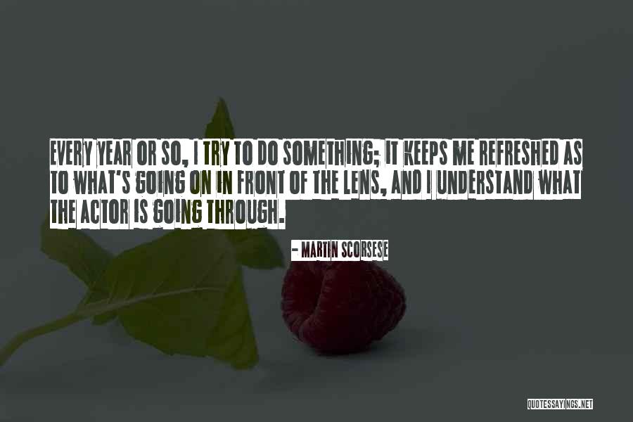 Refreshed Quotes By Martin Scorsese Refreshed Quotes By Martin Scorsese