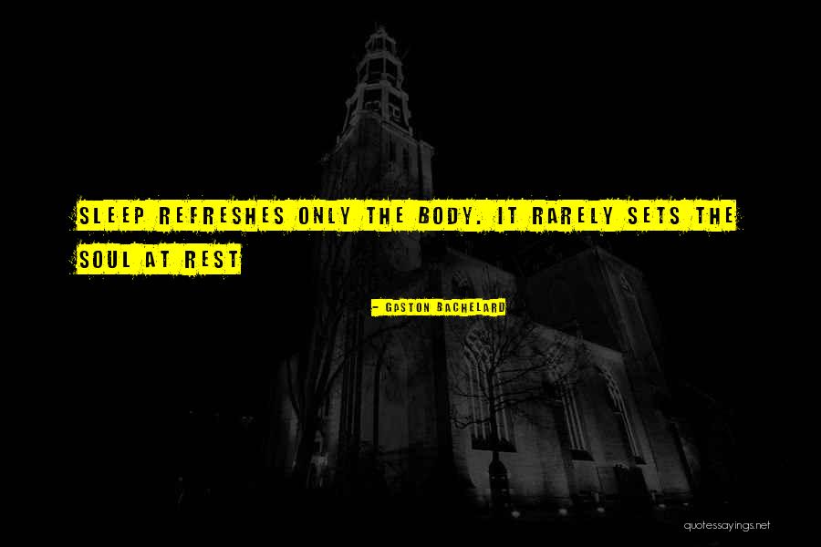 Refreshes Quotes By Gaston Bachelard Refreshes Quotes By Gaston Bachelard