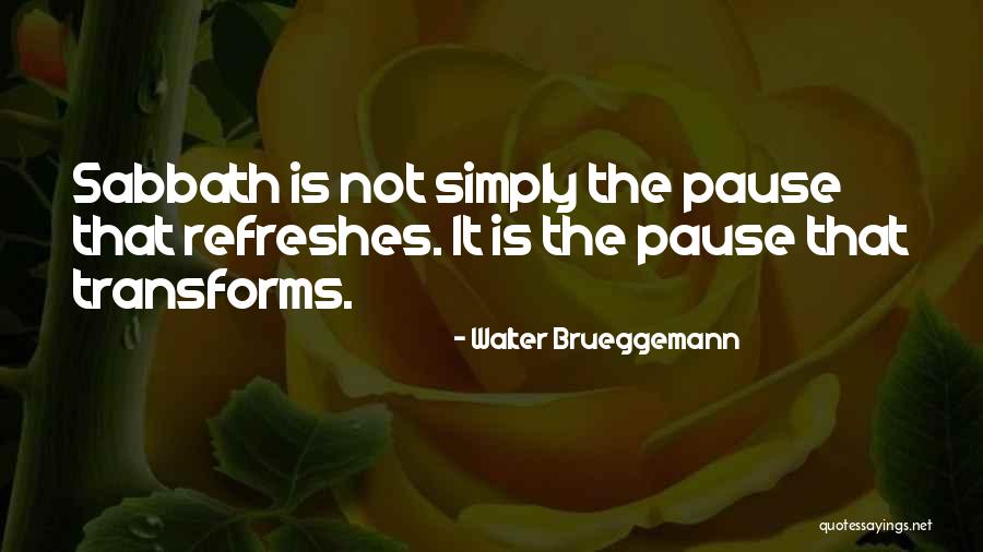 Refreshes Quotes By Walter Brueggemann