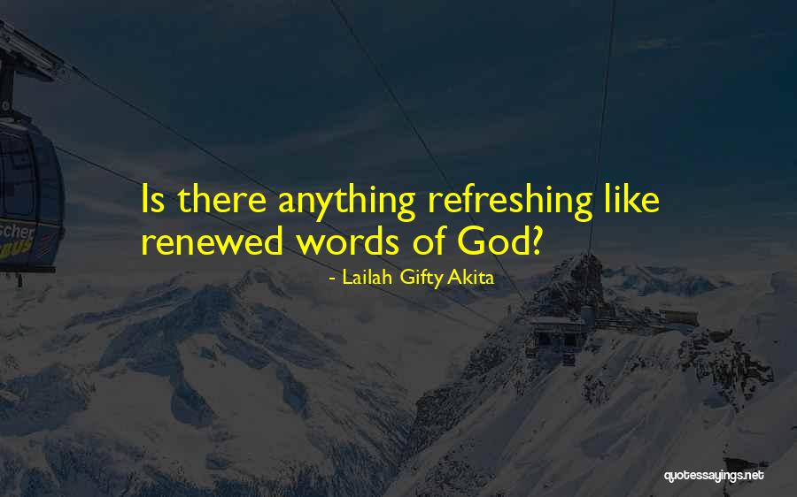 Refreshing Quotes By Lailah Gifty Akita Refreshing Quotes By Lailah Gifty Akita