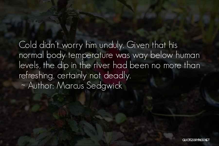 Refreshing Quotes By Marcus Sedgwick